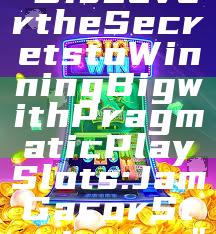 "Discover the Secrets to Winning Big with Pragmatic Play Slots: Jam Gacor Strategies"