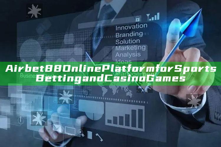 Airbet88 Online Platform for Sports Betting and Casino Games