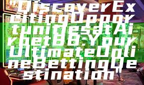 "Discover Exciting Opportunities at Airbet88: Your Ultimate Online Betting Destination"