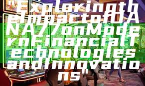 "Exploring the Impact of DANA77 on Modern Financial Technologies and Innovations"