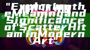 "Exploring the Meaning and Significance of 'Scatter Hitam' in Modern Art"