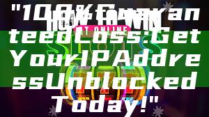 "100% Guaranteed Loss: Get Your IP Address Unblocked Today!"