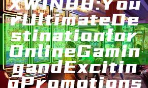 "Discover MAXWIN88: Your Ultimate Destination for Online Gaming and Exciting Promotions"