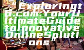 “Exploring t6.com: Your Ultimate Guide to Innovative Online Solutions”