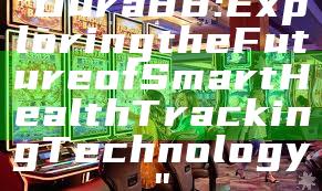 "Oura 88: Exploring the Future of Smart Health Tracking Technology"